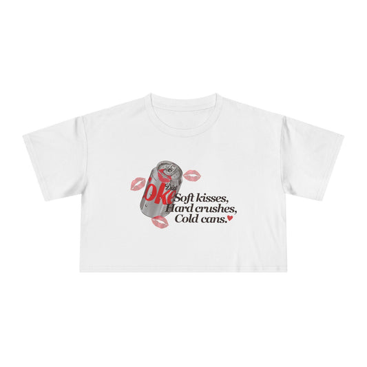 Cute Women's Crop Tee - Soft Kisses, Hard Crushes, Cold Cans, Casual Wear, Gift for Her, Summer Fashion, Fun T-Shirt